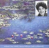 Trilogy of Meditations Volume 1 MIND, Stress Release