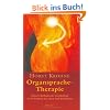 Organsprache-Therapie. Neueste Methoden der Geistheilung in Verbindung mit Aura und Meridianen