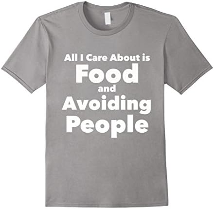 Men's All I Care About is Food Avoiding People Introvert T-Shirt Large Slate