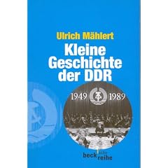 Kleine Geschichte der DDR. 1949 - 1989 (Taschenbuch)