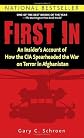 First In: An Insider's Account of How the CIA Spearheaded the War on Terror in Afghanistan [Mass Market Paperback]