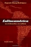 Latinoamerica: su civilizacion y su cultura (World Languages) (Spanish Edition)