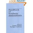 Handbook of Synthetic Antioxidants (Antioxidants in Health and Disease) by Lester Packer