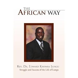 The African Way: Struggle and Success of the Life of Lungu