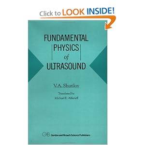 Fundamental Physics of Ultrasound by Shutilov