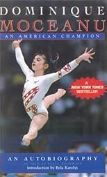 Dominique Moceanu: An American Champion
