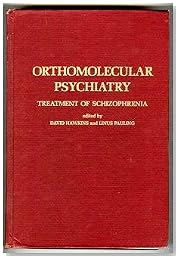 Orthomolecular Psychiatry: Treatment of Schizophrenia