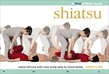 Shiatsu: Connect with Your Body's Inner Energy Paths for Natural Healing (Flowmotion)