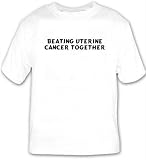 Beating Uterine Cancer Together T-shirt Large White
