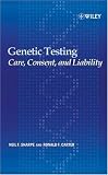 Genetic Testing: Care, Consent and Liability