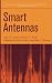 Smart Antennas (Wiley Series in Microwave and Optical Engineering)