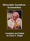 Memorable Quotations: Screenwriters