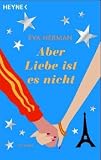 Aber Liebe ist es nicht. - Eva Herman