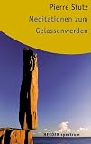 Produkt-Bild: Meditationen zum Gelassenwerden.