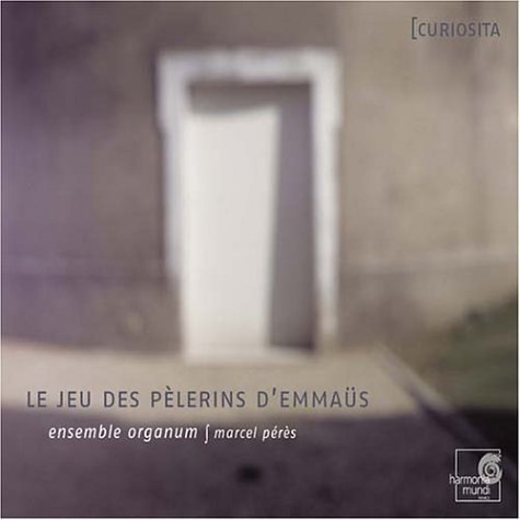 Le jeu des pelerins d'Emma&uuml;s (Play of the Pilgrims to Emmaus - a 12th century liturgical drama) /Ensemble Organum * Peres