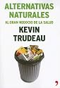 Alternativas Naturales/ Natural Cures: Al Gran Negocio De La Salud / To Great Health Business (Spanish Edition)
