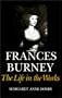 Frances Burney: The Life in the Works