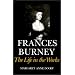 Frances Burney: The Life in the Works