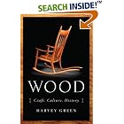 Click here to buy Wood: Craft, Culture, History by  Harvey Green.