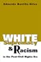 White Supremacy and Racism in the Post-Civil Rights Era