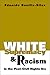 White Supremacy and Racism in the Post-Civil Rights Era