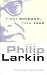 Books : First Boredom, Then Fear: The Life Of Philip Larkin