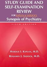 Kaplan and Sadock's Study Guide and Self-Examination Review in Psychiatry