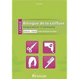 Lexique bilingue de la coiffure. Fran�ais-anglais Index anglais-fran�aispar Collectif