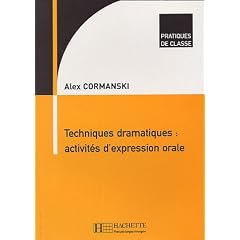 Techniques dramatiques : activit�s d'expression orale