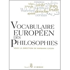 Vocabulaire europ�en des philosophies : Dictionnaire des intraduisibles