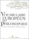 Vocabulaire europ�en des philosophies : Dictionnaire des intraduisibles