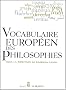 Vocabulaire europ�en des philosophies : Dictionnaire des intraduisibles