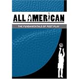 All-American Basketball: The Fundamentals of Post Play