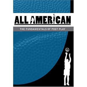 All-American Basketball: The Fundamentals of Post Play by 