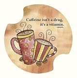 Caffeine is a Vitamin Carsters, Coasters for Your Car