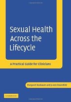 Sexual Health across the Lifecycle: A Practical Guide for Clinicians