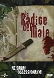 The Root of Evil ( La Radice del male )