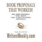 BOOK PROPOSALS THAT WORKED! Real Book Proposals That Landed $10K - $100K Publishing... by  Angela J Hoy