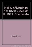Nullity of Marriage Act 1971 : Elizabeth II. 1971. Chapter 44