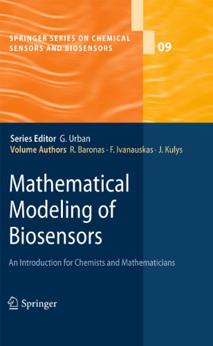Mathematical Modeling of Biosensors: An Introduction for Chemists and Mathematicians: 9 (Springer Series on Chemical Sensors and Biosensors)