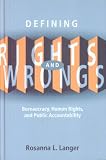 Defining Rights and Wrongs: Bureaucracy, Human Rights, and Public Accountability (Law and Society)