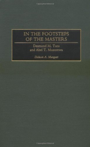 In the Footsteps of the Masters: Desmond M. Tutu and Abel T. Muzorewa