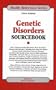 Genetic Disorders Sourcebook: Basic Consumer Health Information About Hereditary Diseases And Disorders (Health Reference Series)