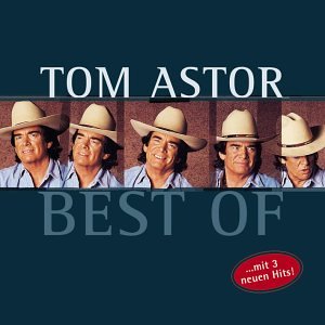 Tom Astor - Best Of Tom Astor - Zortam Music