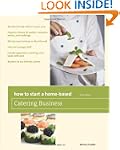 How to Start a Home-Based Catering Bu...