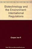 Biotechnology and the environment : international regulation