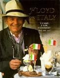 Floyd on Italy: A Celebration of Italian Food and Italy (Penguin non-fiction lead)