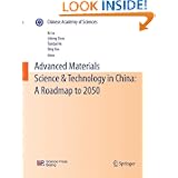 Advanced Materials Science & Technology in China: A Roadmap to 2050 (Chinese Academy of... by Advanced Technology