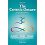 The Cosmic Octave: Origin of Harmony, Planets, Tones, Colors, the Power of Inherent Vibrations