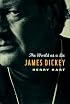 James Dickey: The World as a Lie